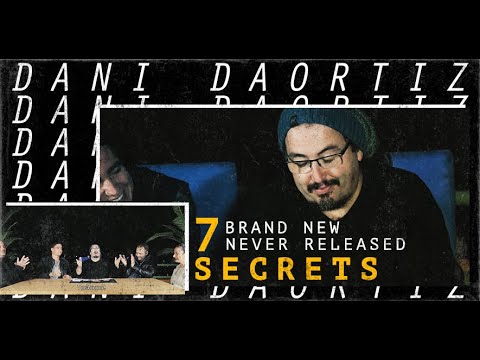 7 secrets by dani daortiz