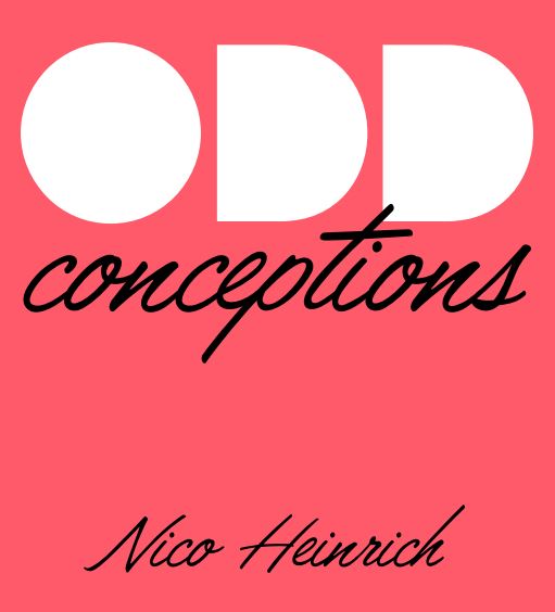 Nico Heinrich ODD CONCEPTIONS