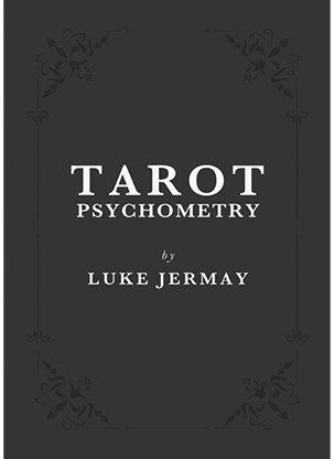 Tarot Psychometry by Luke Jermay