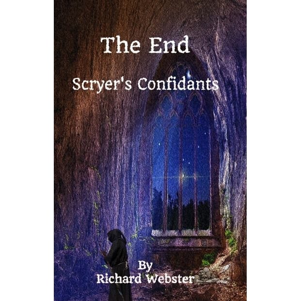 The End – Scryer’s Confidant’s – Richard Webster – PDF